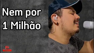Nem por um Milhão - ( cover)João Fernandes JF