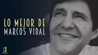 LO MEJOR DE MARCOS VIDAL - PLAYLIST
