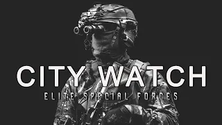 City Watch ● Elite Special Forces
