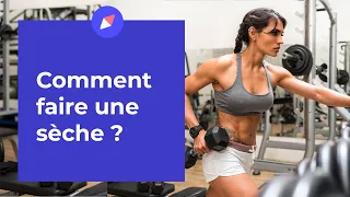 Comment faire une sèche ? - Coaching Nutrition