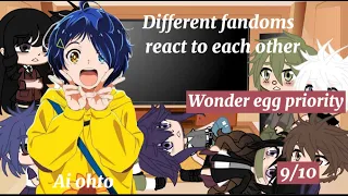 Different fandoms react to each other (9/10) Ai ohto [Wonder egg priority]