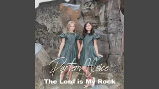 The Lord Is My Rock