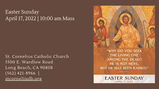 10:00 4/17/2022 Easter Sunday Mass