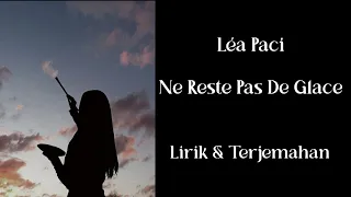 Léa Paci - Ne Reste Pas De Glace (Jangan Membeku) | Lirik dan Terjemahan