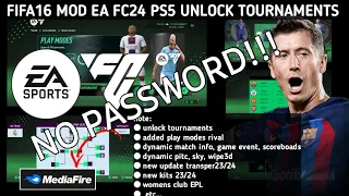 NEW BEST MOD!!! FIFA16 MOD EA FC24 UNLOCK TOURNAMENTS & PLAY MODES [ 200MB ]