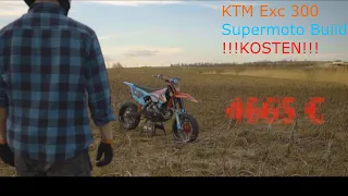 KTM Exc 300 Supermoto Build | KOSTEN!