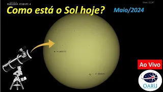 Astrofotografia Solar (Maio/2024) - ao vivo (LS-286)