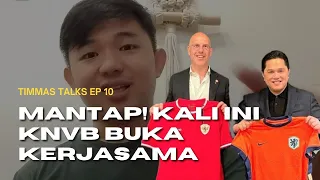 KNVB BUKA KERJASAMA DENGAN INDONESIA, INVESTASI GRASROOT SEMAKIN MENINGKAT. -Timnas Talks ep. 10 -