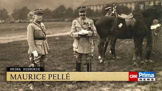 Prima HISTORIE: Maurice Pellé - Muž, který porazil Maďary a založil naši armádu!