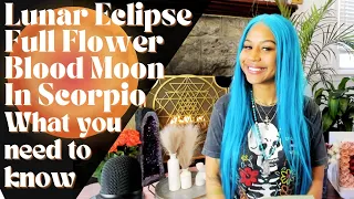 LUNAR ECLIPSE! Full Flower Blood Moon May 16! What You Need to Know!! 🌝♏✨