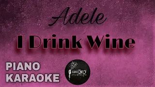 I Drink Wine - Adele | Piano Karaoke Accompaniment