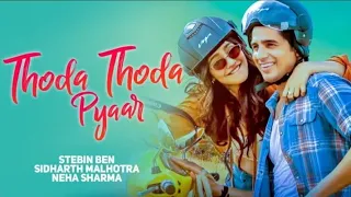 Main Saans Bhi Loon Tujhe Chahe Bina Lyrics | Stebin Ben | Sidharth M,Neha S | Thoda Thoda Pyaar Hua