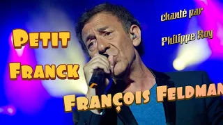 Petit Franck de François Feldman pour Marie chanté par Philippe Roy