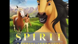 Spirit - O Corcel Indomável - Quero Sempre Voltar e Reprise BR