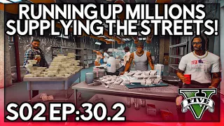 Episode 30.2: Runnin Up Millions Supplying The Streets! | GTA RP | Grizzley World Whitelist