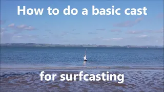 How to do a basic cast for Surfcasting - NZ Fishing