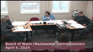 Board Of Water/Wastewater Commissioners Meeting April 4, 2024