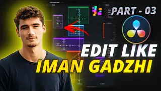 Edit Like Iman Gadzhi (Final) | Davinci Resolve Beginners tutorial | Part - 03