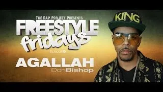 Freestyle Friday's feat. Agallah Don Bishop (Episode 9)