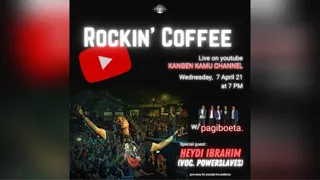 ROCKIN' COFEE Pagiboeta feat Heydi Ibrahim powerslaves