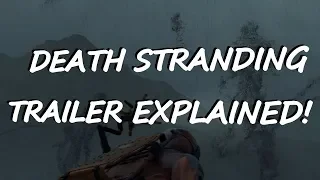 Death Stranding Trailer Explained! (E3 2018)