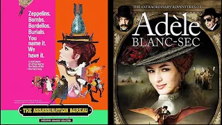 Steampunk Movies - The Assassination Bureau + Adele Blanc-Sec