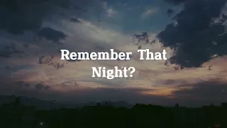 Sara Kays || Remember That Night? || Lyrics