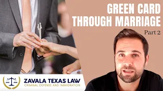 Green card through Marriage: Part 2 (Adjustment of Status) | U.S.A New Policy | Zavala Texas Law