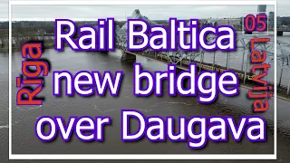 Rail Baltica Riga | Construction of the new bridge over Daugava | Latvia | European Mega Project