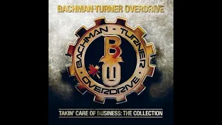 HQ BTO BACHMAN TURNER OVERDRIVE Takin Care of Business  Best Version! HIGH FIDELITY AUDIO MIX HQ