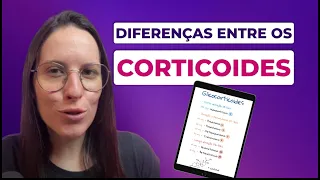 Qual a DIFERENÇA entre os CORTICOIDES?