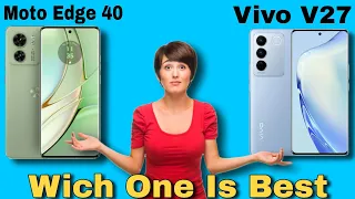 🔥Vivo V27 5g Vs 🔥Motorola Moto Edge 40 5g - Compare Specs #motoedge40  #vivov27 #5Gsmartphones