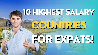 Discover the Secret of 10 Highest Salary Paying Countries for Expats
