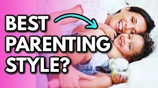Parenting Styles 101: Which Parenting Style is Best?