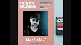 Mark Radford - Live @ House of Silk - Spring Party -  Sat 21st May 2022 @ E1 London