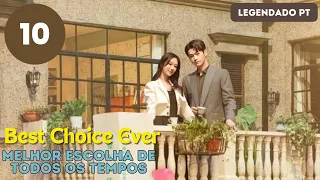 【LEGENDADO - PT】 ▶Drama: A Melhor Escolha de Todas - Best Choice Ever (Episódio 10)