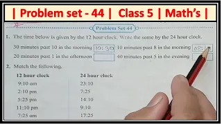 Problem set 44 class 5 math | Chapter 10 Measuring time