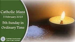 Catholic Mass - Fifth  Sunday in Ordinary Time  5 February 2023 - LIVESTREAM