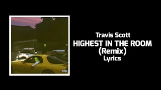 Travis Scott - HIGHEST IN THE ROOM (Remix - Lyrics) ft. ROSALÍA, Lil Baby