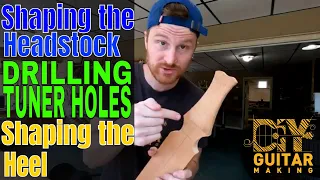 Guitar #106 | Day 10 | Shaping the Headstock, Drilling Tuner Holes, Shaping the Heel