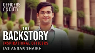 The Backstory | E01 |  IAS Ansar Shaikh | India's Youngest IAS Officer | Officers On Duty