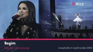 Nilufar Usmonova - Begim (Asraydi albom taqdimotidan 2020)