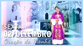 ORAÇÃO DA MANHÃ | 02/12/2022 | PADRE REGINALDO MANZOTTI