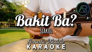 Bakit Ba? by Siakol (Lyrics) | Acoustic Ukulele Karaoke