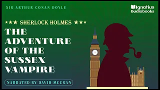 The Adventure of the Sussex Vampire (The Case-Book of Sherlock Holmes) - Sir Arthur Conan Doyle
