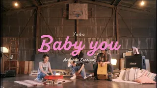 「Baby you」  -Acoustic Session-