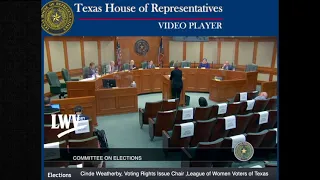 LWV Texas Voting Rights Testimony SB 1340, House Elections Committee 4.29.21