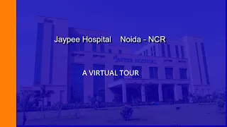 Jaypee Hospital - a virtual tour