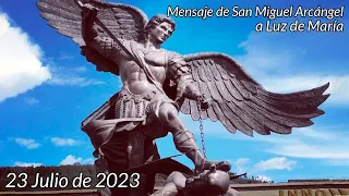 LOS SIGNOS Y SEÑALES. Mensaje de San Miguel Arcángel a Luz de María 23 Julio 2023.