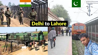 Delhi to Lahore Pakistan Train Route l Wagah Border l Samjhauta Express